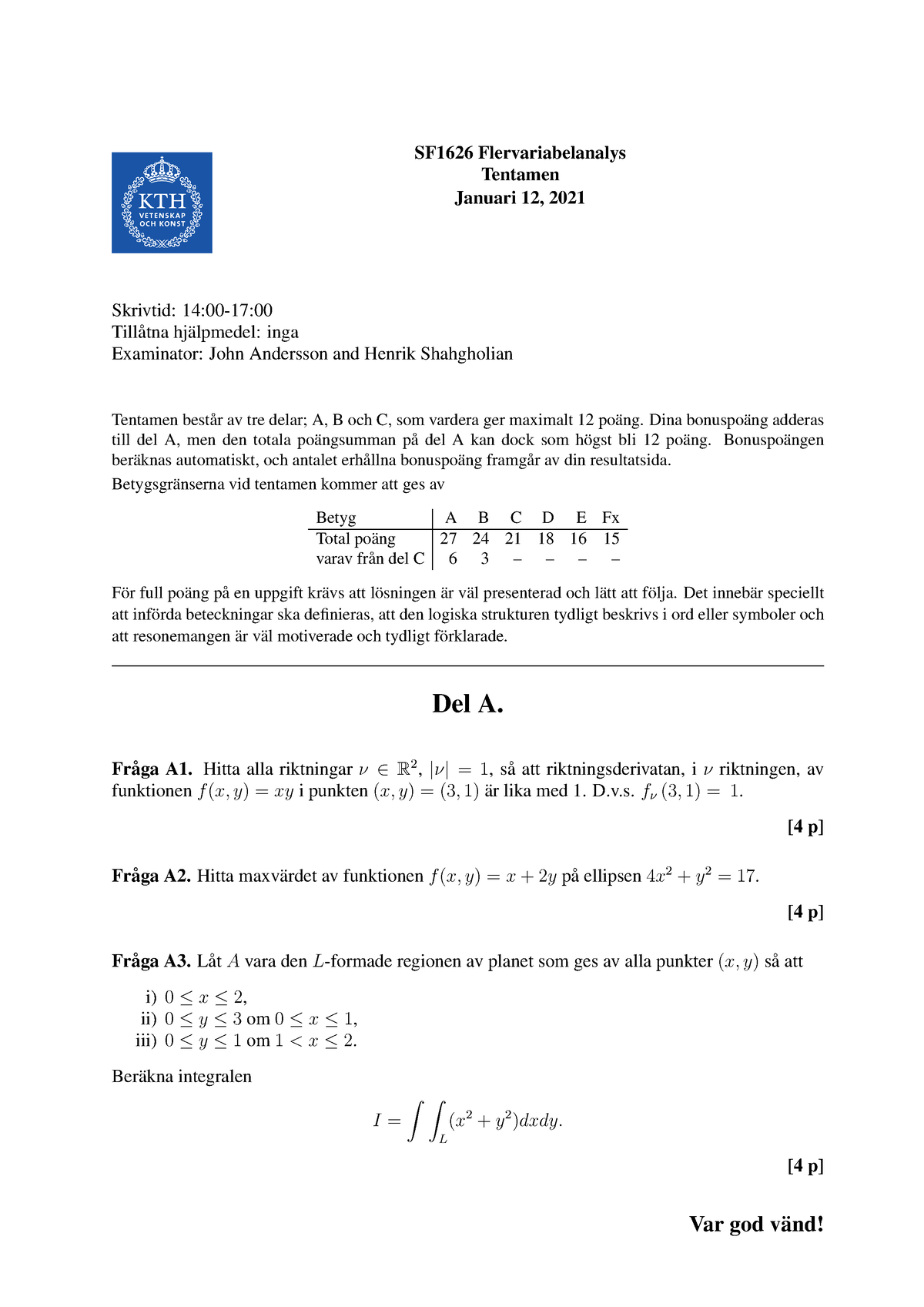 Tentamen 2021 01 12 - SF1626 Flervariabelanalys Tentamen Januari 12 ...
