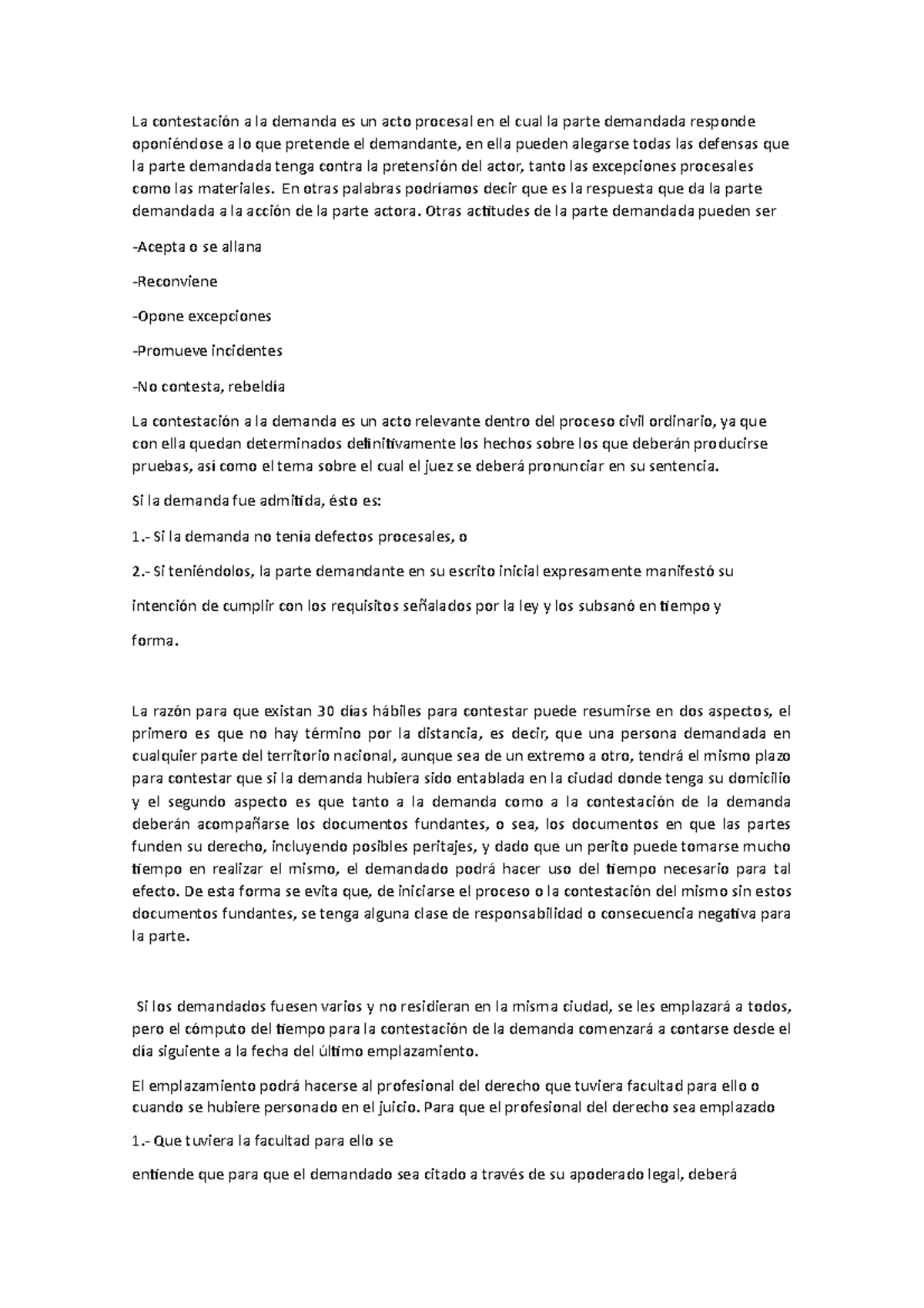 La contestacion En otras palabras podríamos decir que es la respuesta