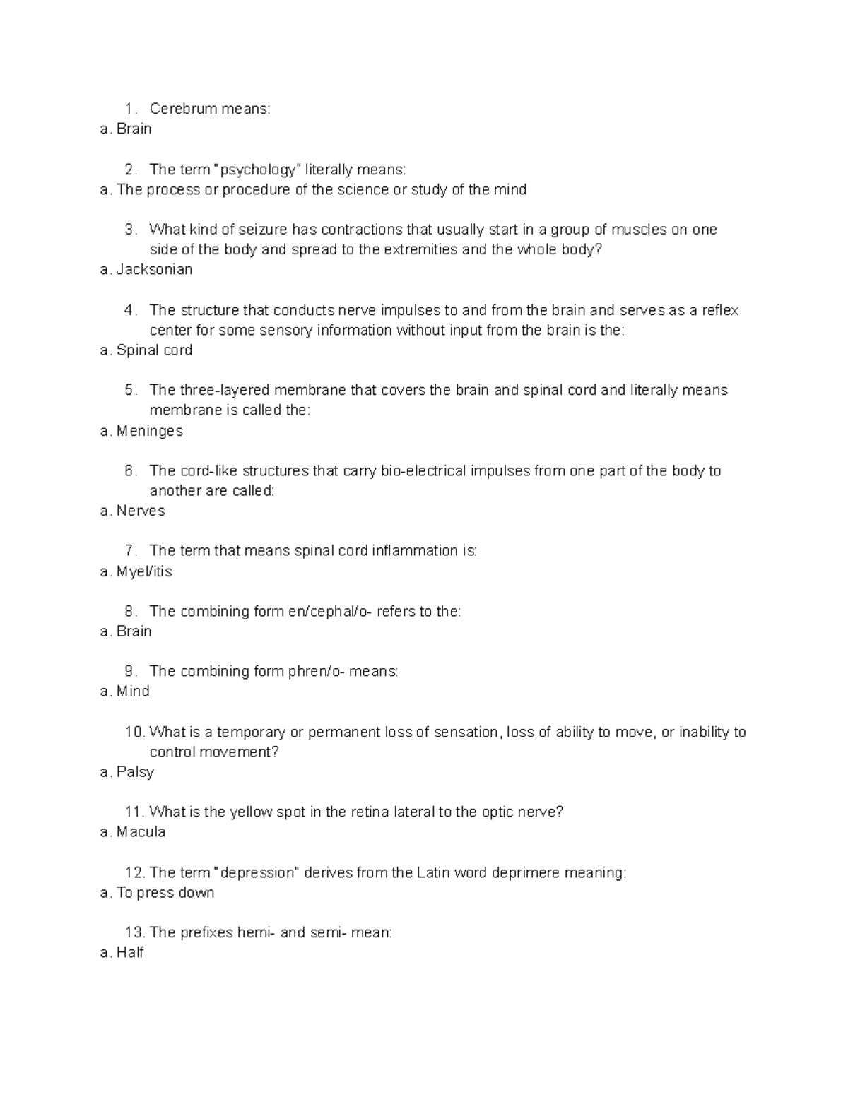 Medical Terminology Unit 7 part 1 - Cerebrum means: a. Brain a. The ...