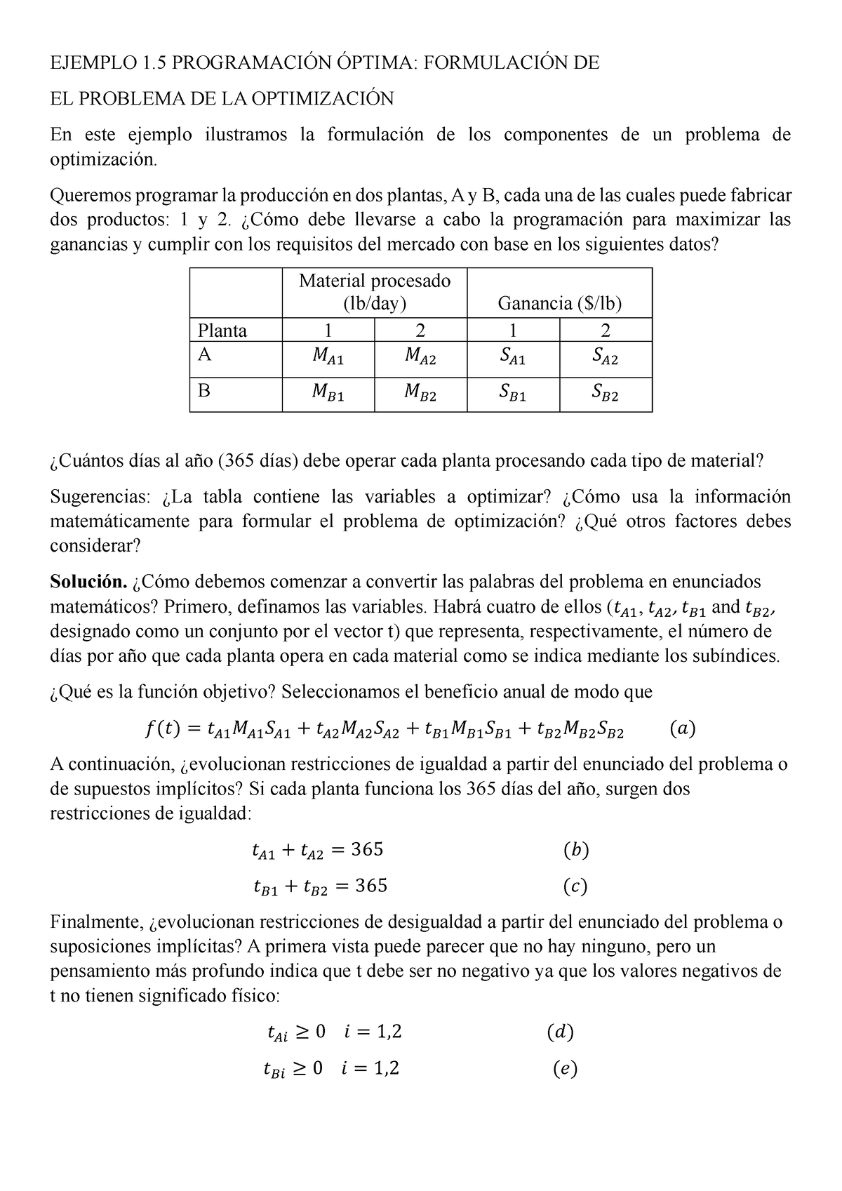 Optimización - 45222 - EJEMPLO 1 PROGRAMACIÓN ÓPTIMA: FORMULACIÓN DE EL ...