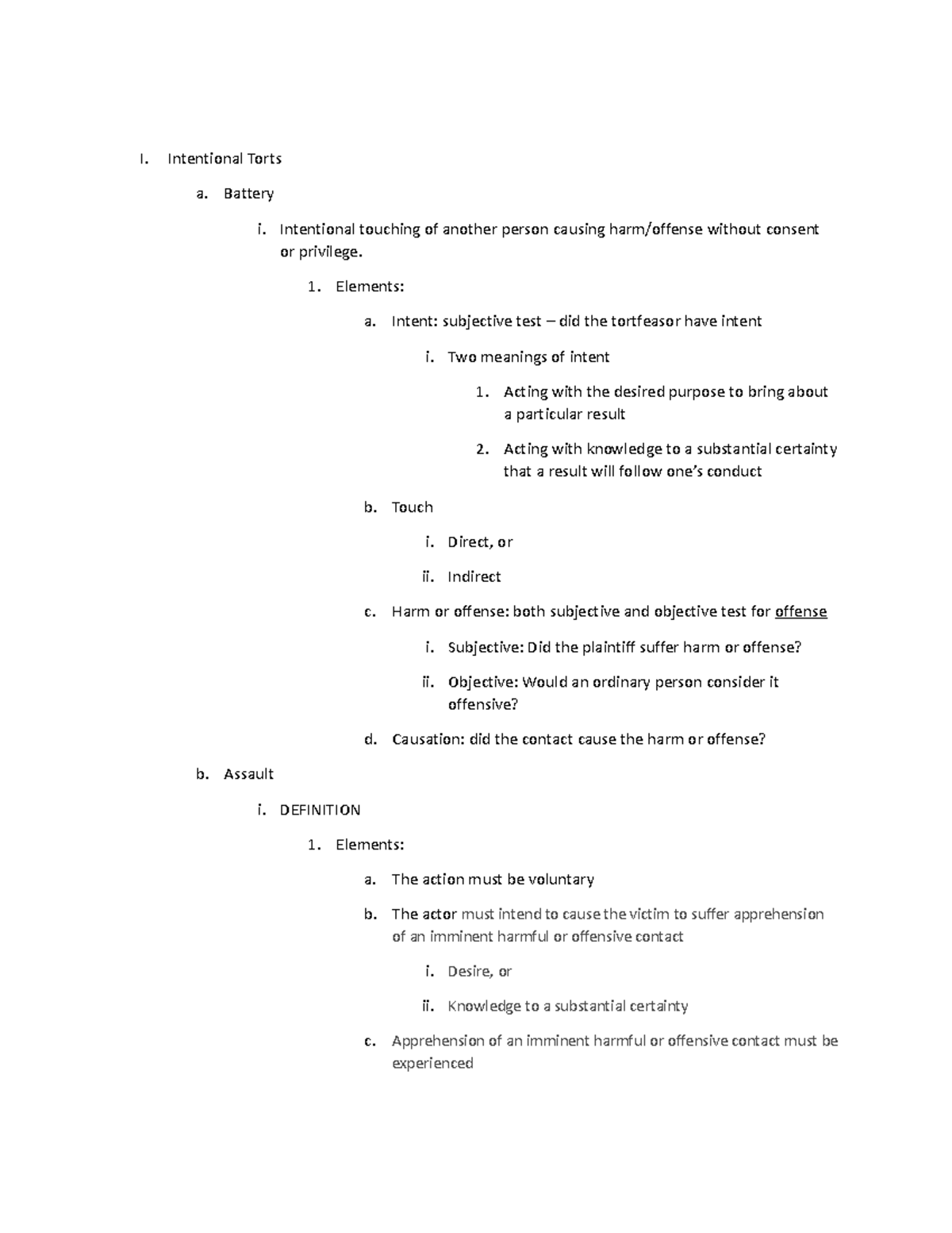 Torts Outline - I. Intentional Torts a. Battery i. Intentional touching ...