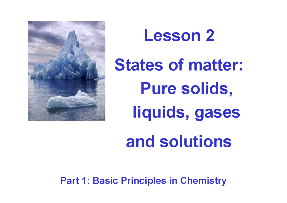 Lesson 2 States of matter - Lesson 2 States of matter: Pure solids ...