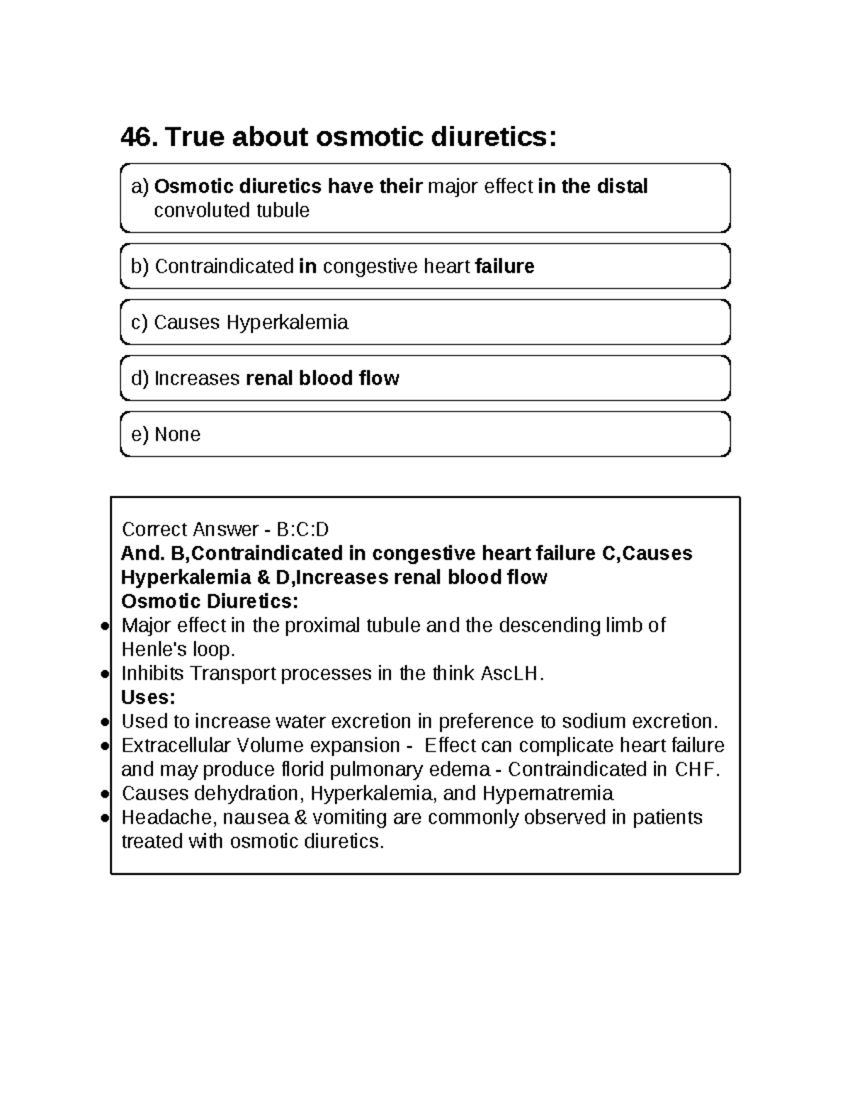 Pharmacology3 mcq 46. True about osmotic diuretics a) Osmotic