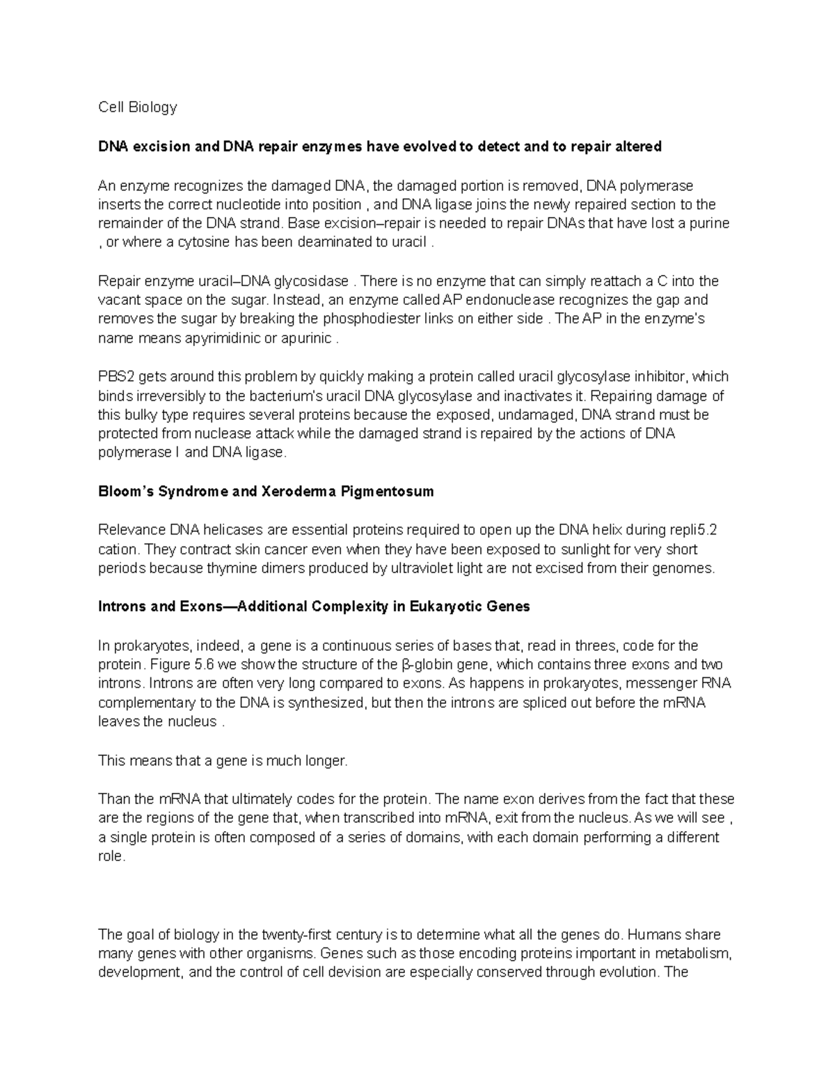 Cell Biology 4 notes Cell Biology DNA excision and DNA repair enzymes have evolved to detect