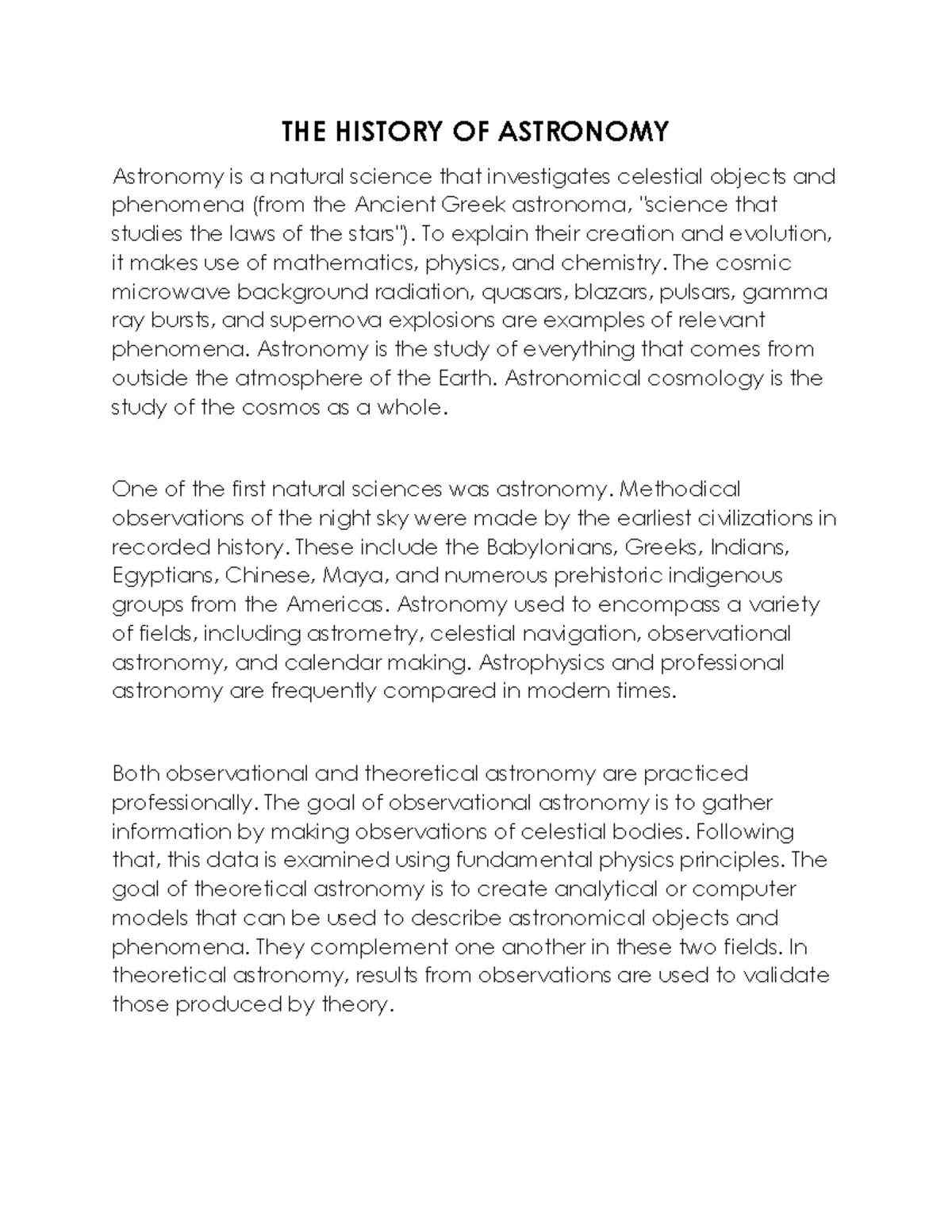 THE History OF Astronomy THE HISTORY OF ASTRONOMY Astronomy is a