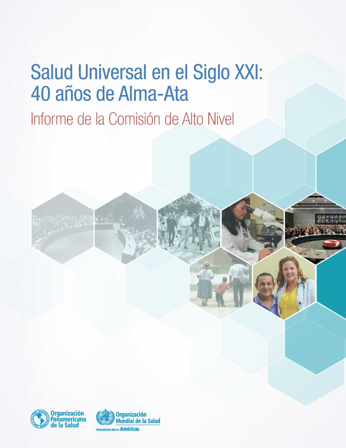 Salud Universal En El Siglo XXI 40 Años De Alma-Ata - Informe De La ...