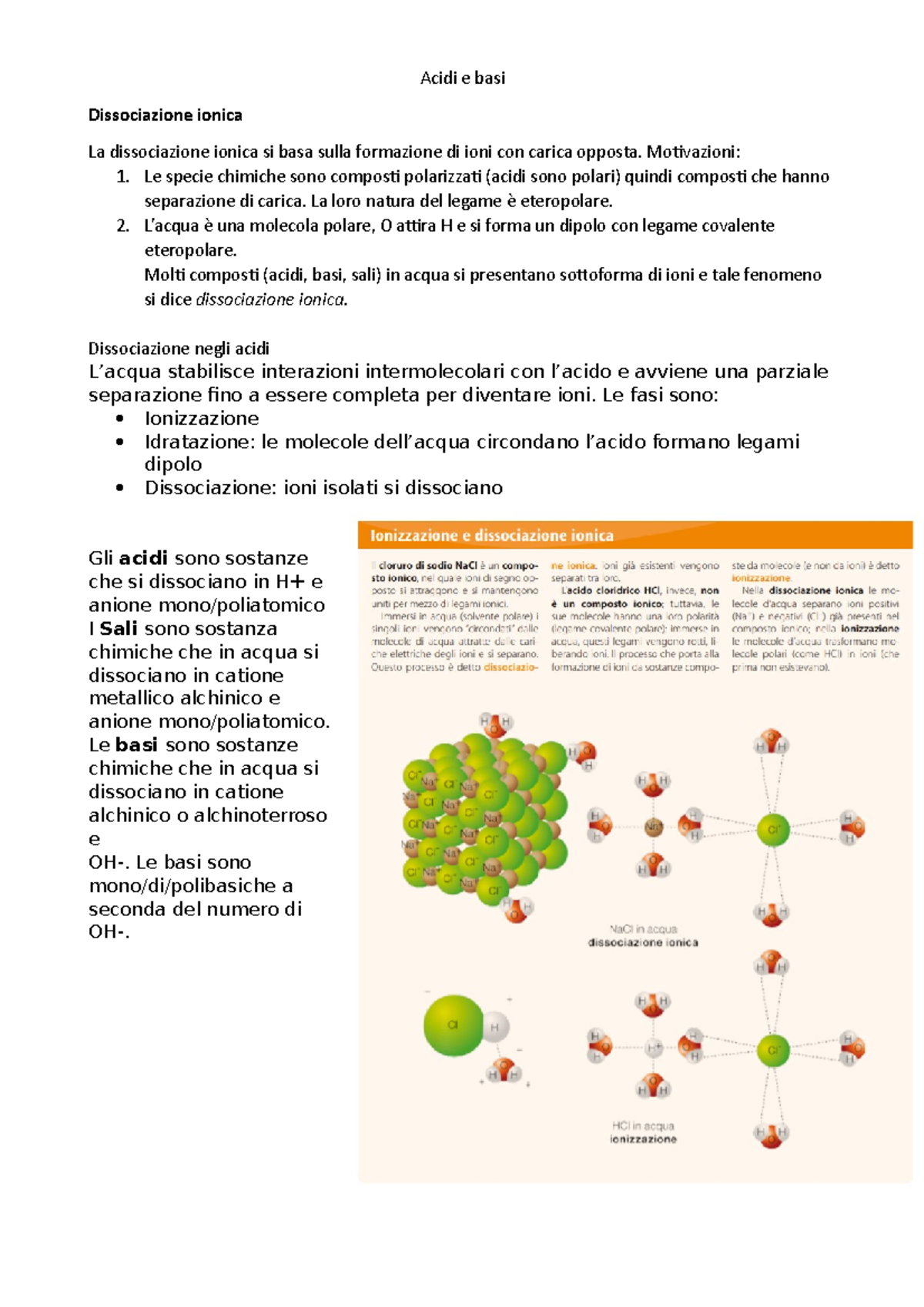 Acidi e basi Acidi e basi Dissociazione ionica La dissociazione ionica si basa sulla Acidi e basi Acidi e basi Dissociazione ionica La dissociazione ionica si basa sulla