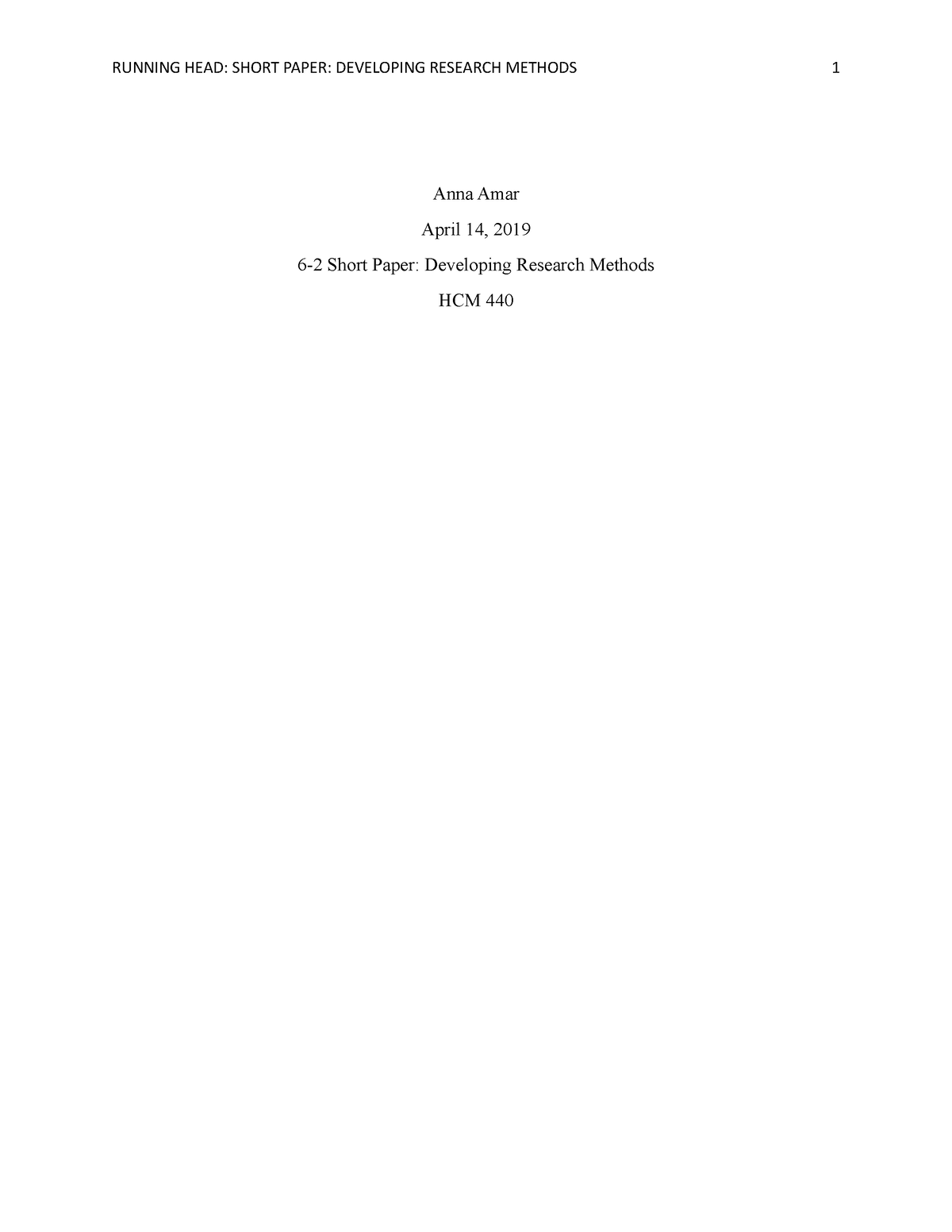 Revision HCM 440 6-2 Short Paper Methods OF Research - RUNNING HEAD ...