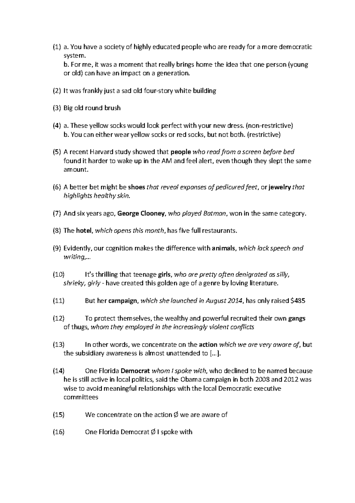 Exemplier week1 - exercices grammaire anglaise - (1) a. You have a ...