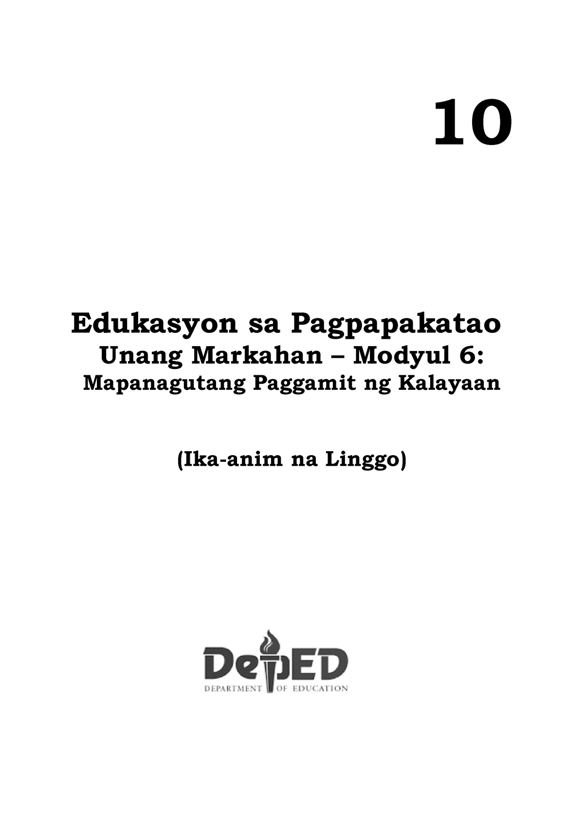 6Es P 10 Module 6 Final Edited - 10 Edukasyon Sa Pagpapakatao Unang ...