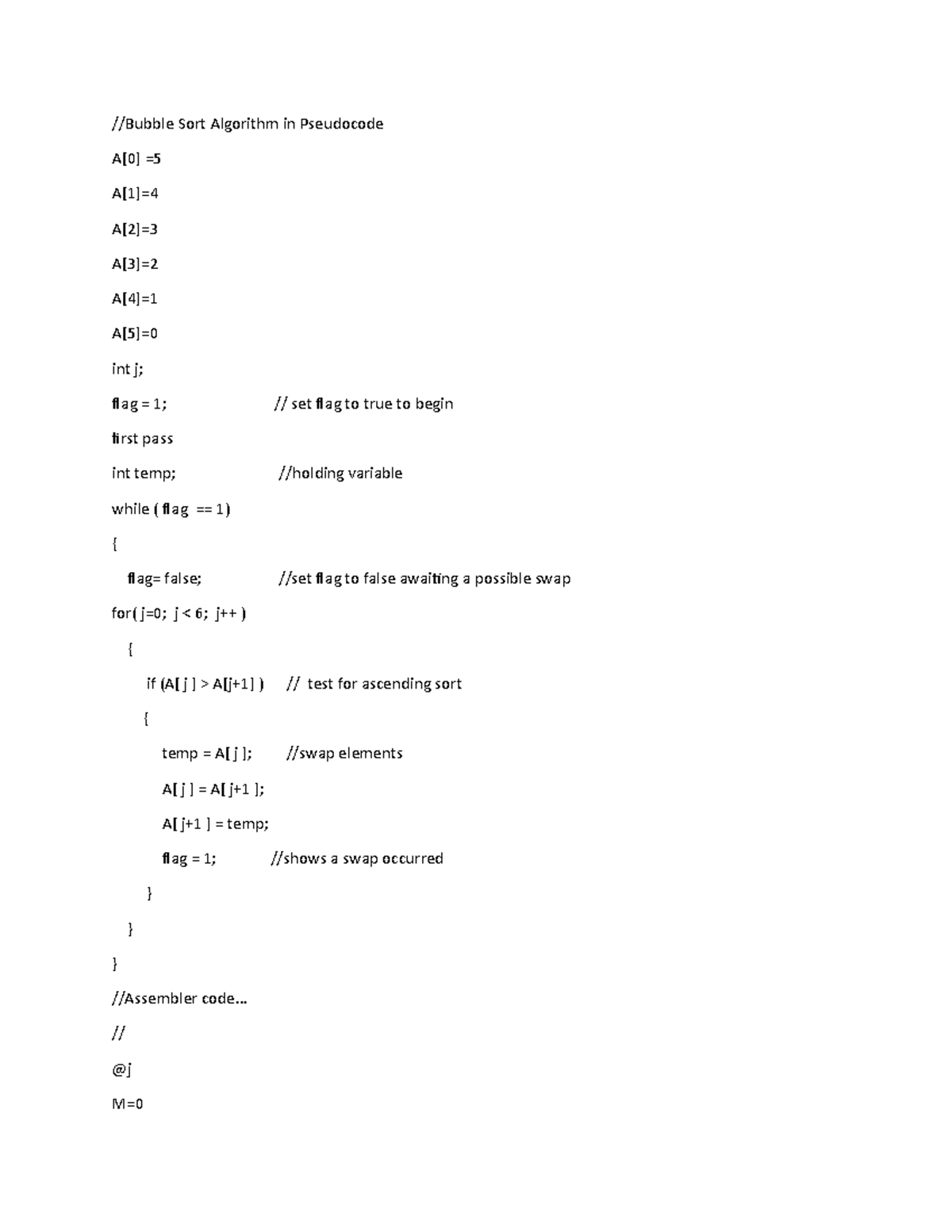 Cs 1104 unit 8 assignment - //Bubble Sort Algorithm in Pseudocode A[0 ...