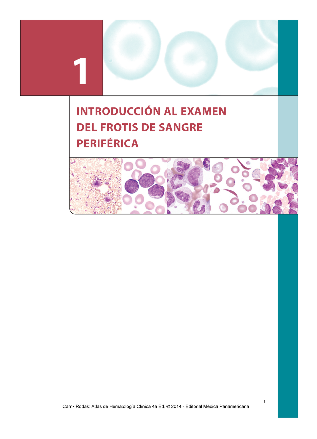 Frotis tinción de wrigth INTRODUCCIÓN AL EXAMEN DEL FROTIS DE SANGRE PERIFÉRICA SECCIÓN