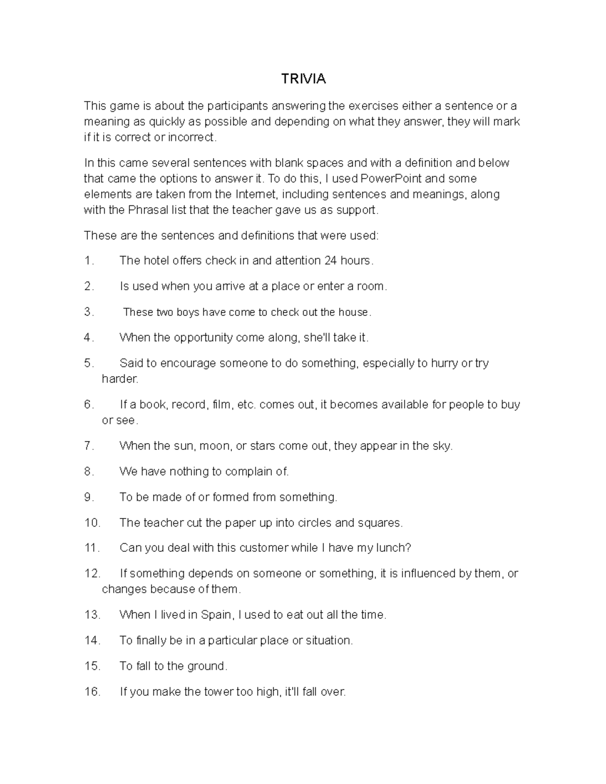 Trivia Inglés - Mini juego de Phrasal verbs - TRIVIA This game is about ...