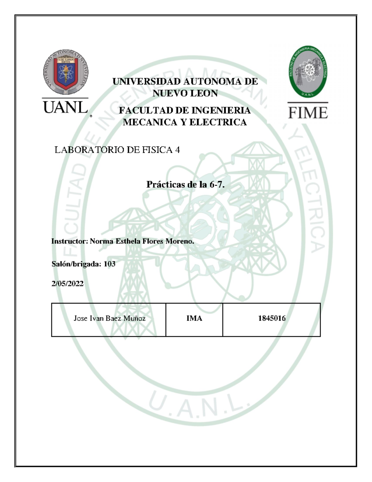 Lab fisica 4 practica 6 y 7 - UNIVERSIDAD AUTONOMA DE NUEVO LEON ...