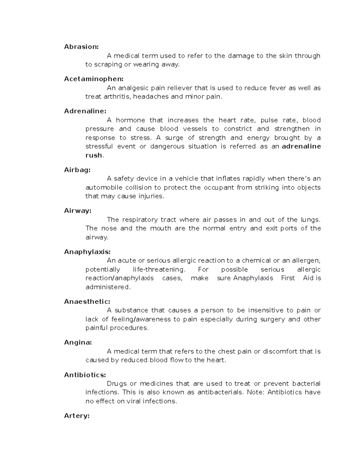 Abrasion Terminologies Abrasion A medical term used to refer to