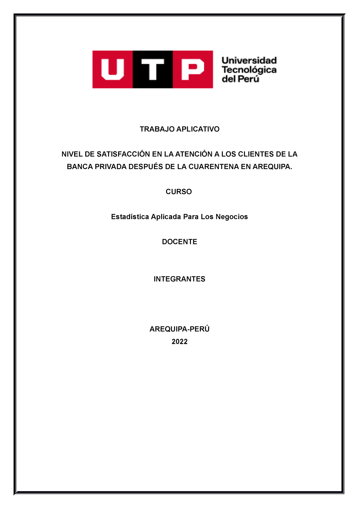 Trabajo Final de estadistica - TRABAJO APLICATIVO NIVEL DE SATISFACCIÓN ...