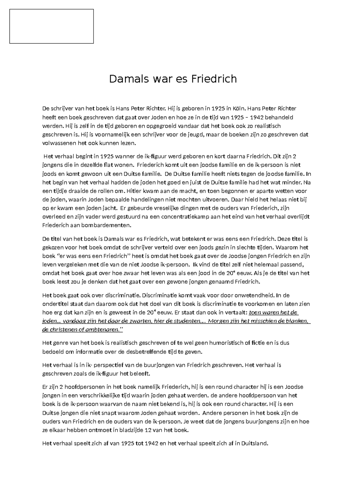 Inhaltsangabe Damals War Es Friedrich Damals war es Friedrich - Hij is geboren in 1925 in Köln. Hans Peter