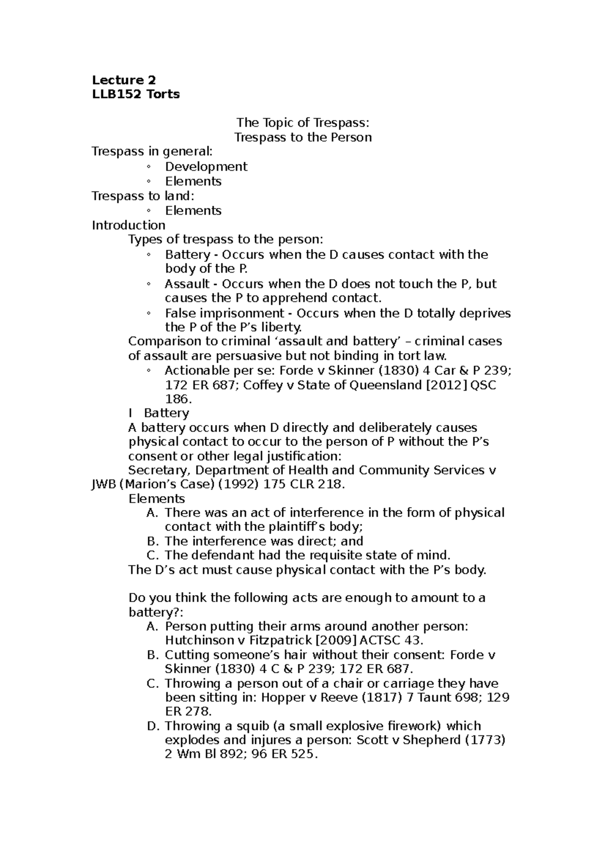 Lecture 2 - Lecture 2 LLB152 Torts The Topic of Trespass: Trespass to ...