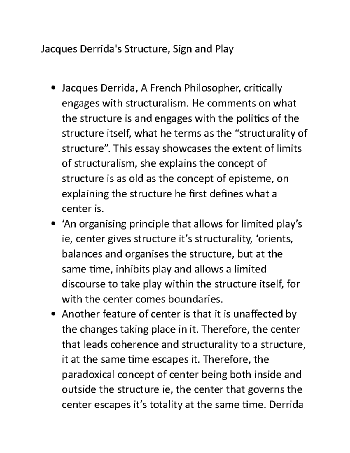 Derrida He comments on what the structure is and engages with the