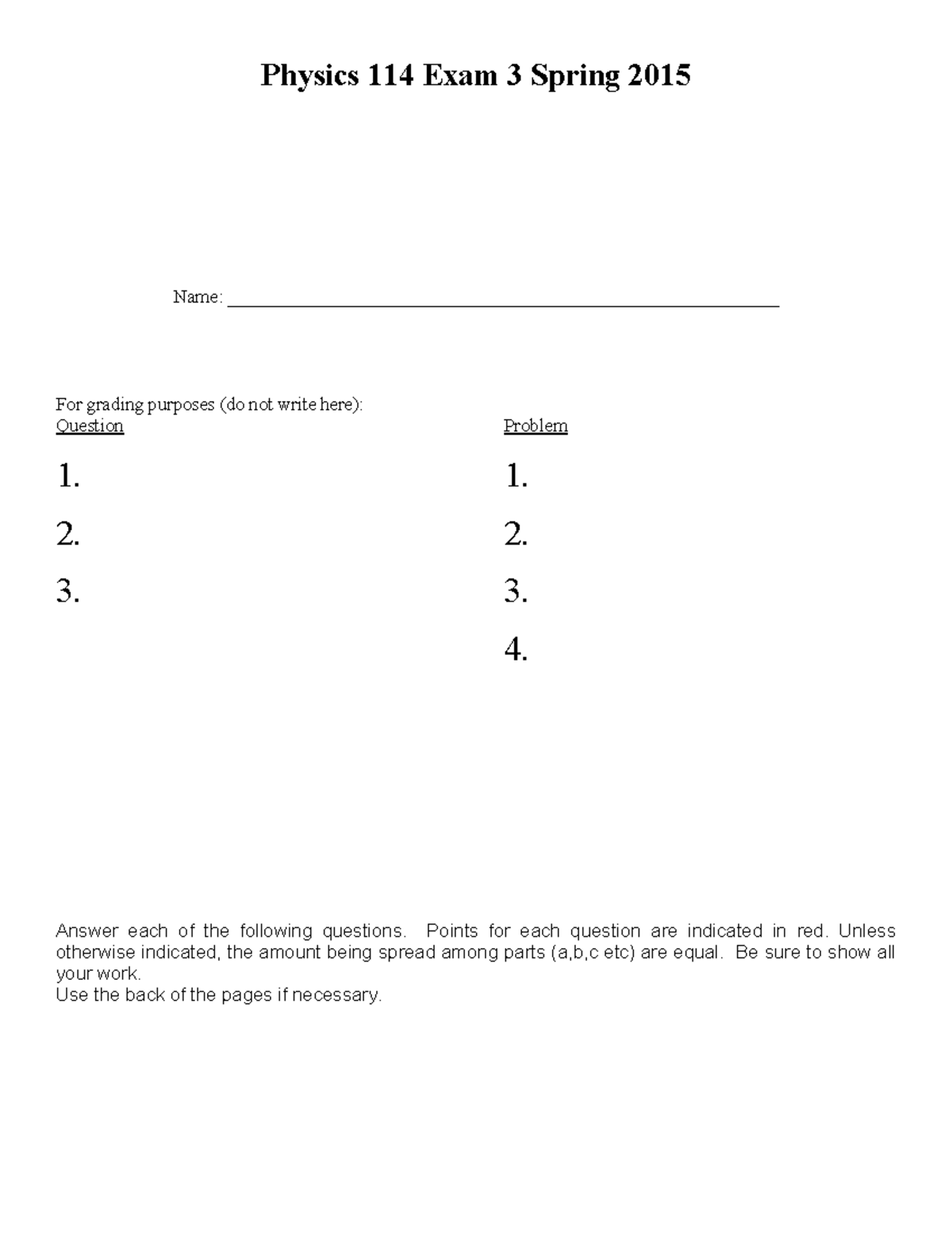 Exam3sol15 - Physics 114 Exam 3 Spring 2015 Name: For grading purposes ...