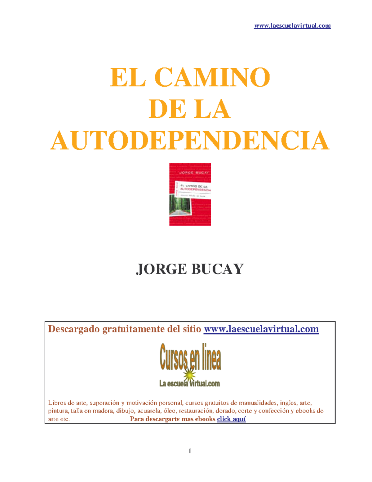 El Camino de la Autodependencia - EL CAMINO DE LA AUTODEPENDENCIA JORGE ...