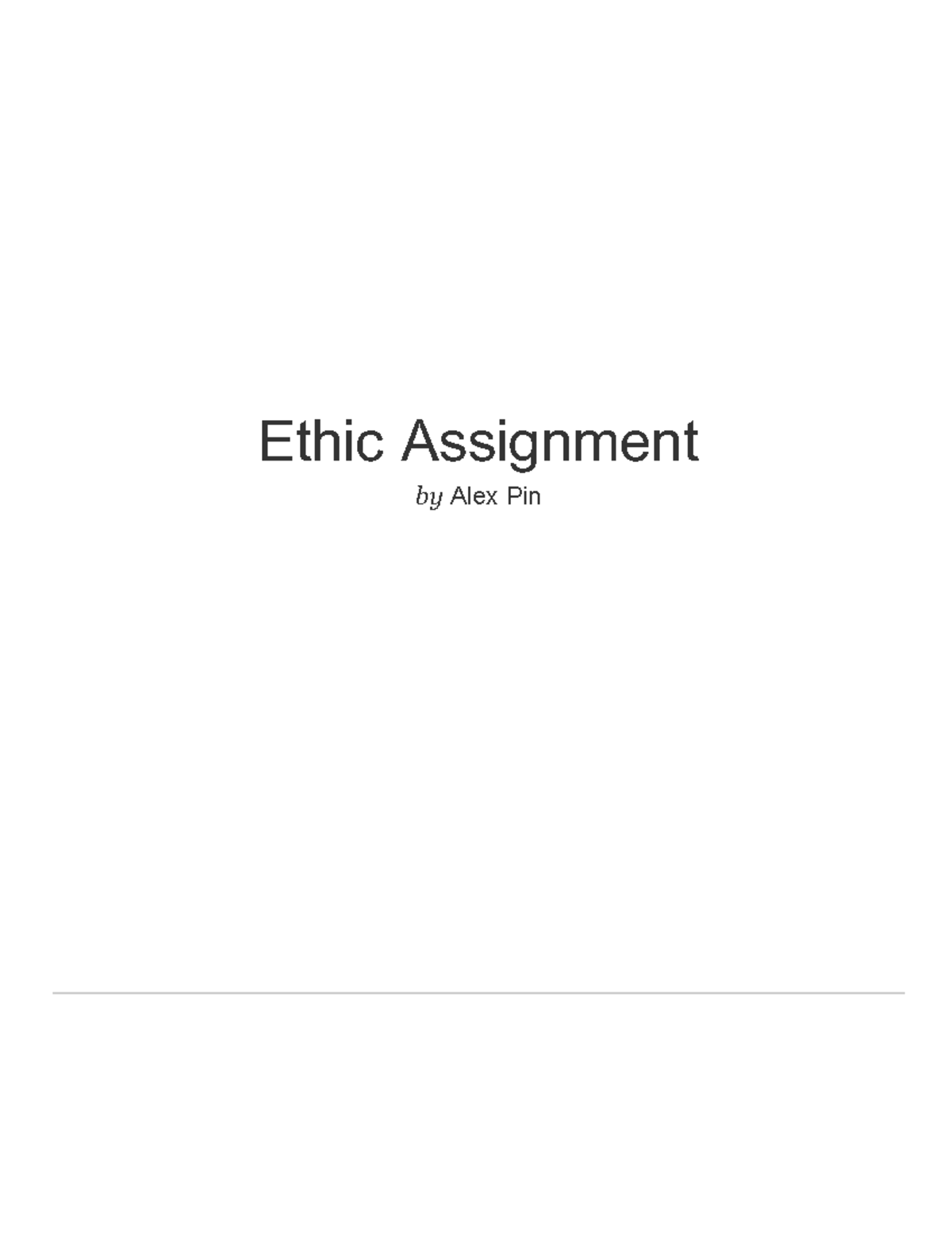 Zhang, Rachel - Ethic assignment - Ethic Assignment ####### by Alex Pin ...