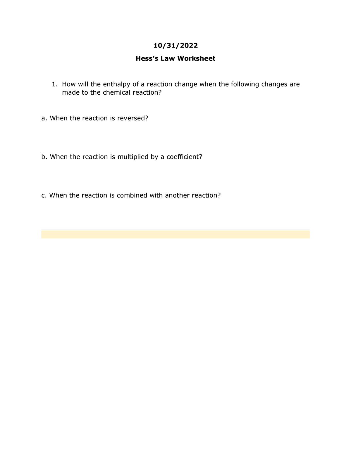 Hess Law Worksheet 10/31/ Hess s Law Worksheet 1 How will the