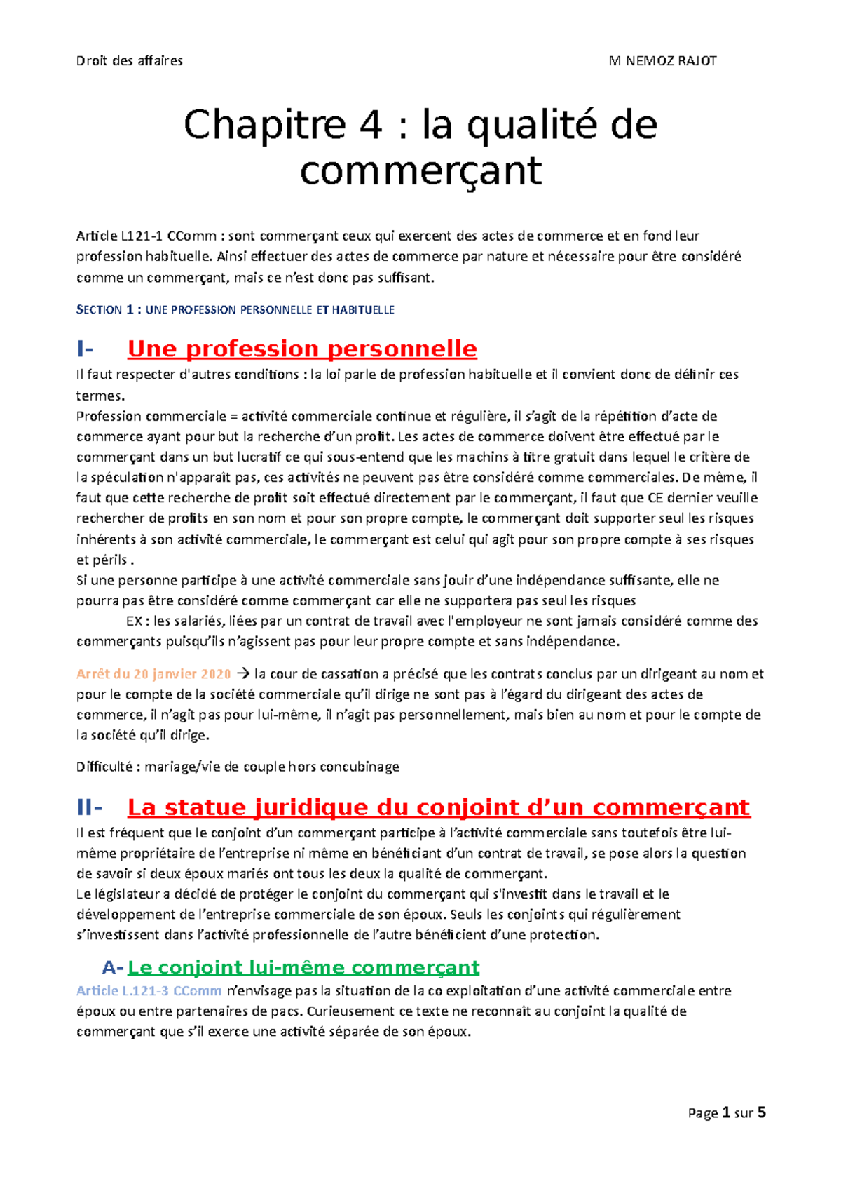 Le commerçant.. Chapitre 4 la qualité de commerçant Article L1211 sont commerçant