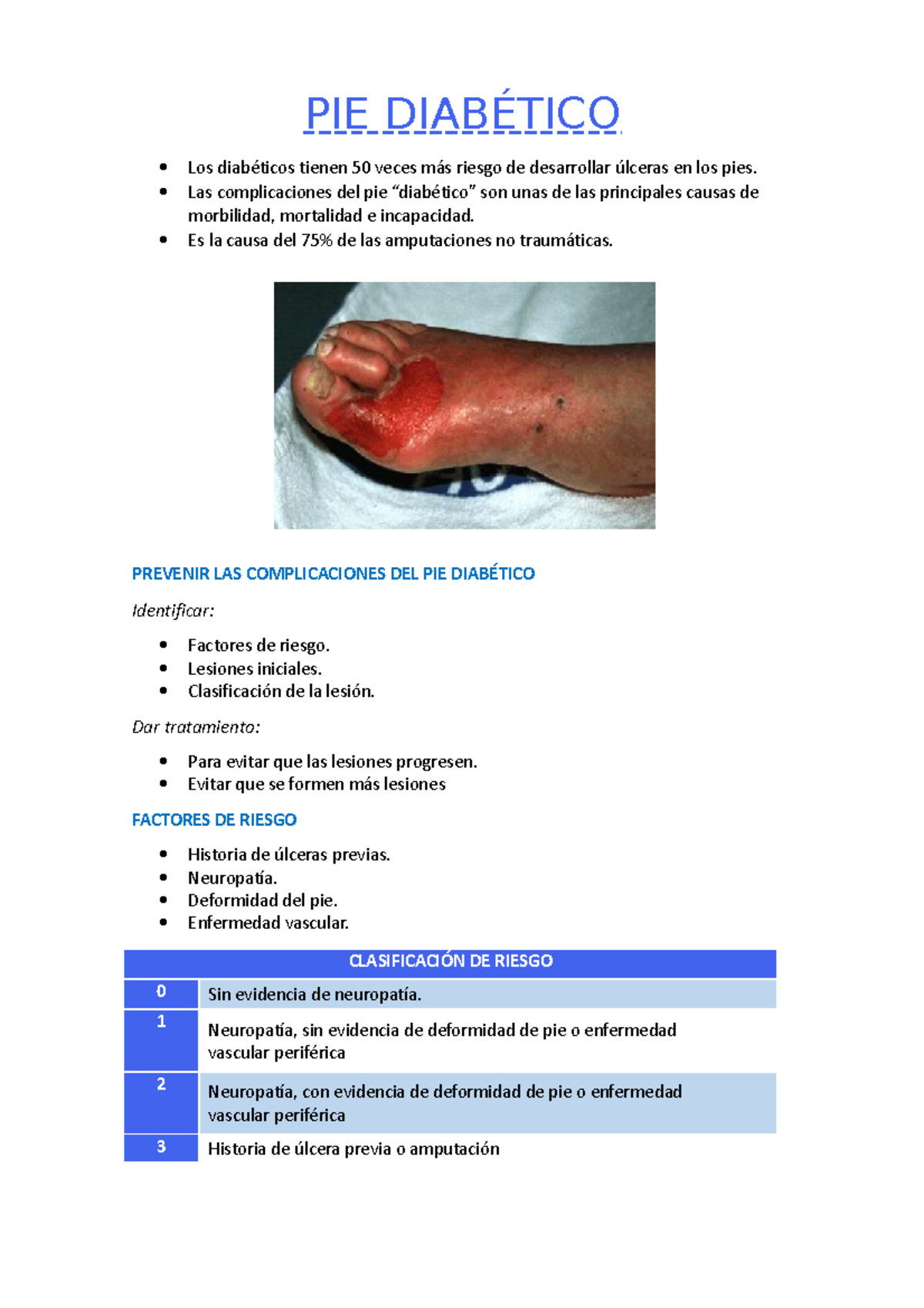 PIE Diabético PIE DIABÉTICO Los diabéticos tienen 50 veces más riesgo