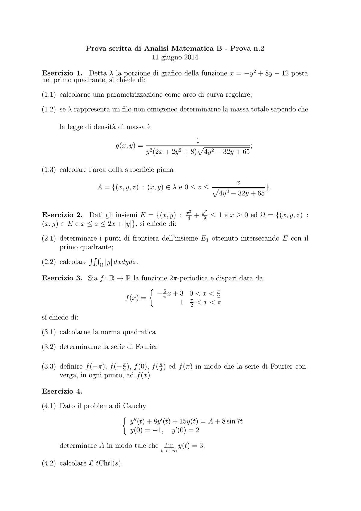 11-06-2014 - Esame Analisi B - (4) Calcolare L[tSht](s). Prova Scritta ...