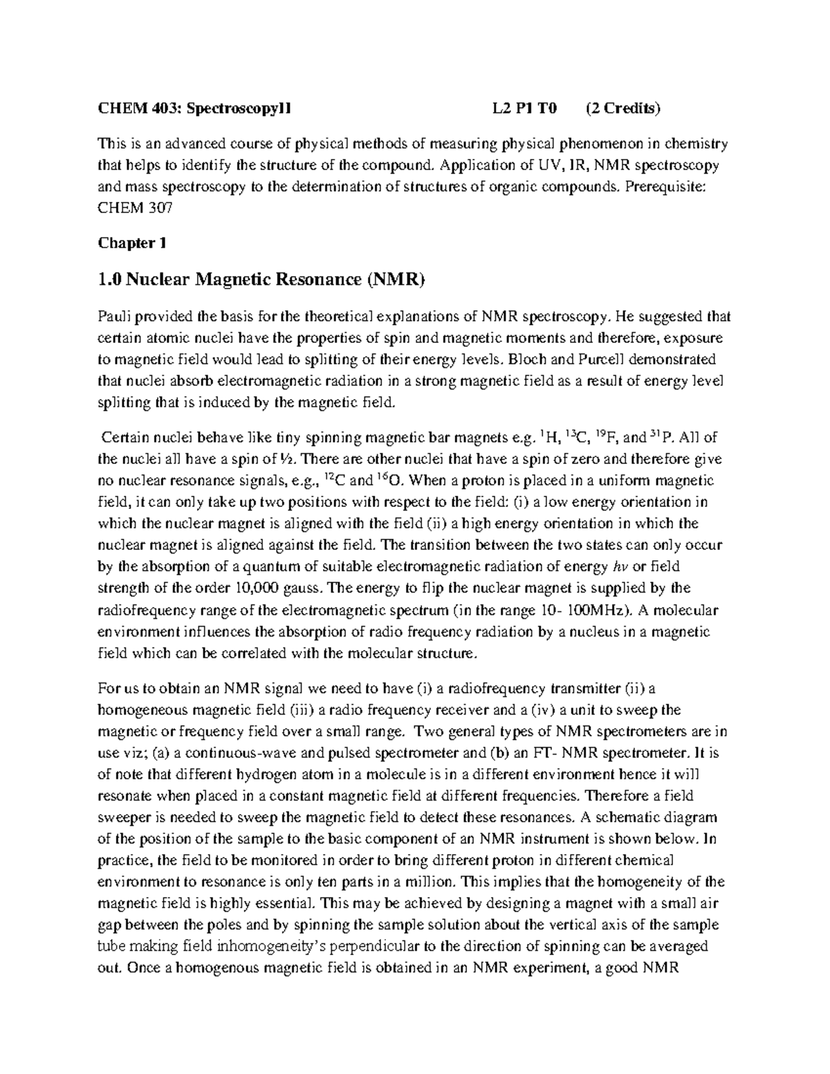 NMR Spectroscopy Lecture Notes CHEM 403 SpectroscopyII L2 P1 T0 (2 Credits) This is an