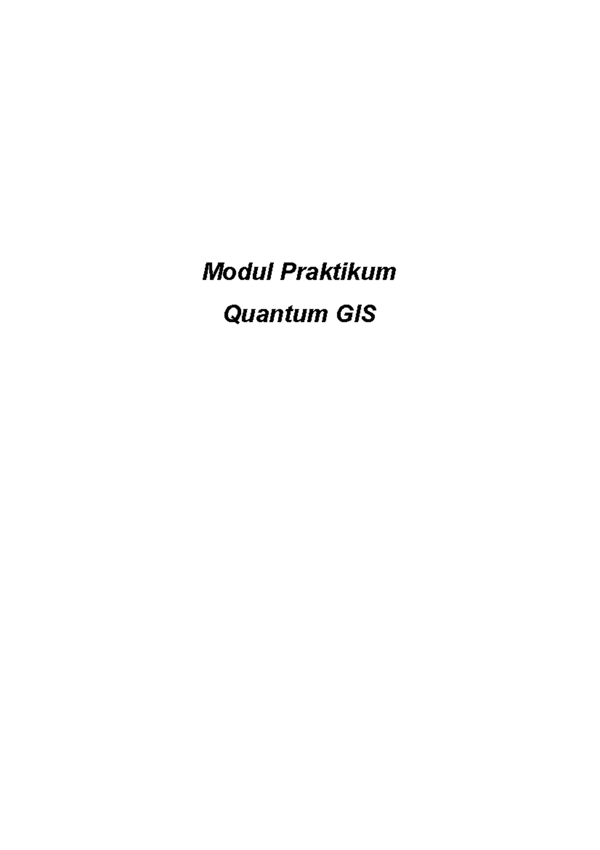 Modul 1 Praktikum GIS - Membahas Cara Menginstal Software Quantum GIS ...