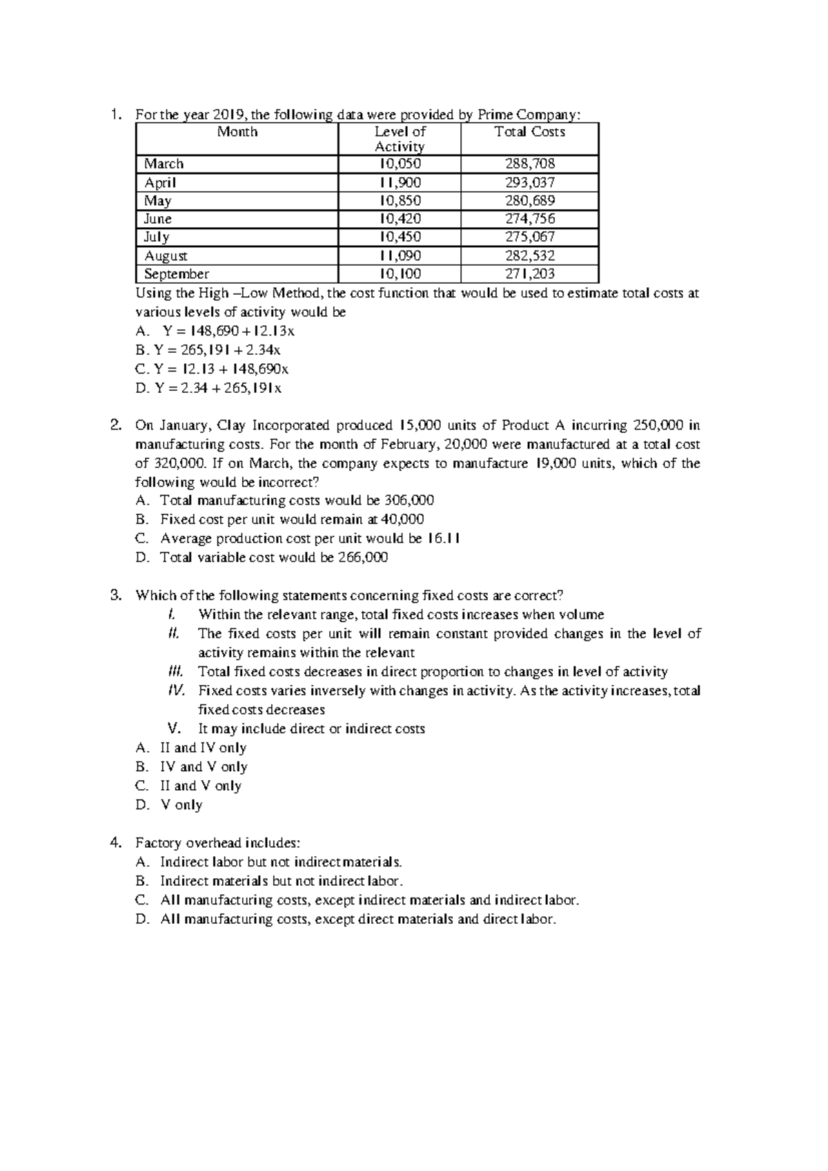 Cost Accounting Practice Exam For the year 2019, the following data