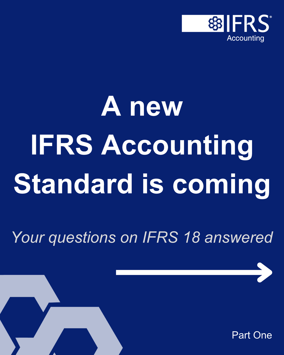 IFRS 18 - A new IFRS Accounting Standard is coming Your questions on ...