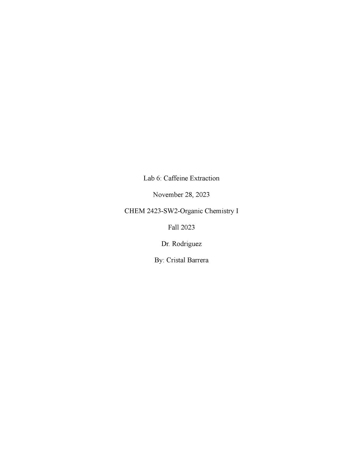 Lab 6: Caffeine Extraction - Lab 6: Caffeine Extraction November 28 ...