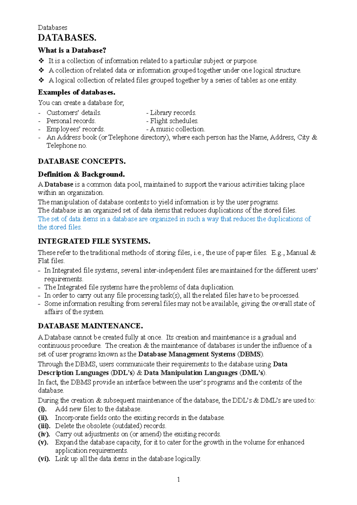Introduction to Databases DATABASES. What is a Database? It is a
