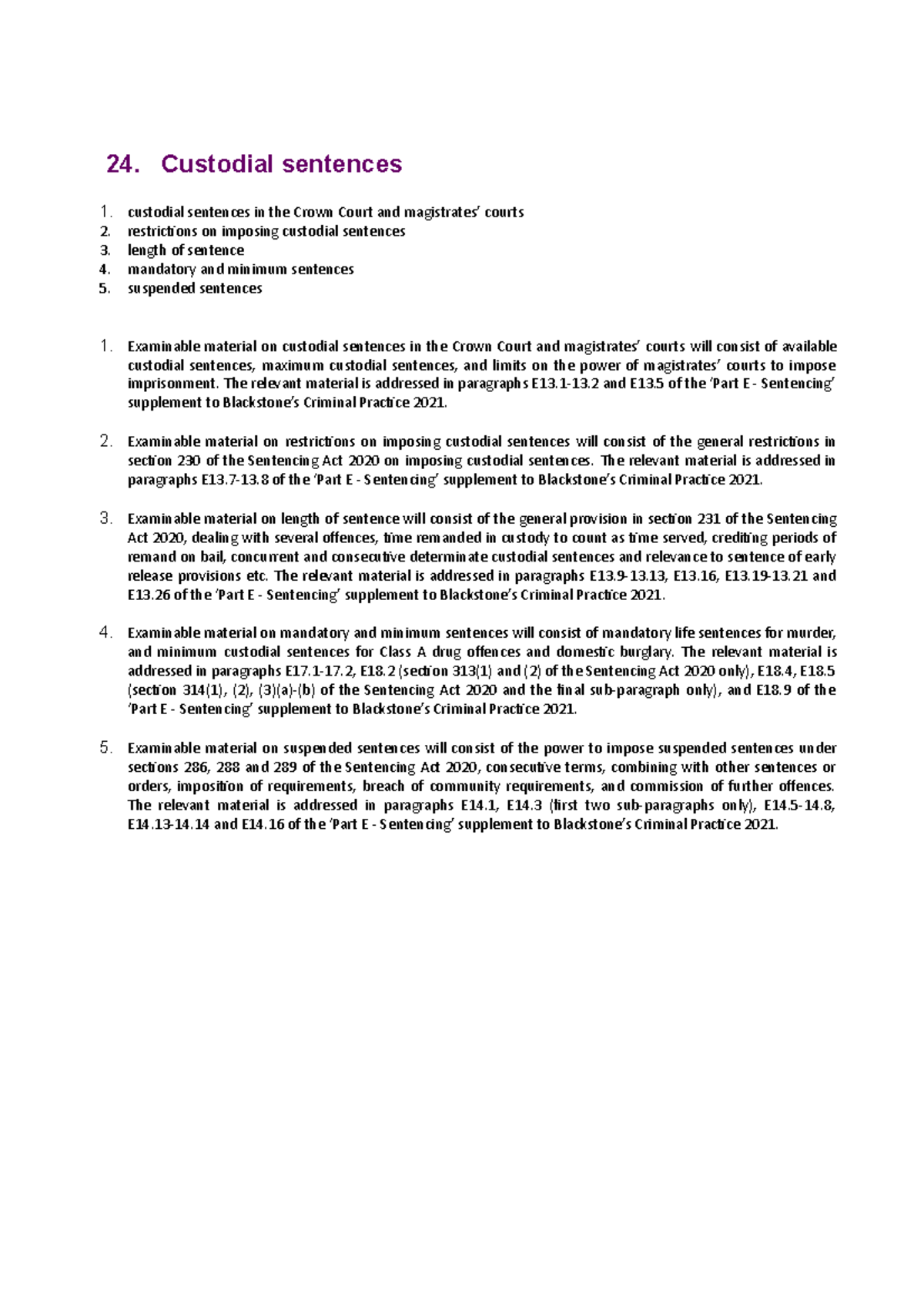 Ancillary orders and costs on conviction and Custodial Sentences 24