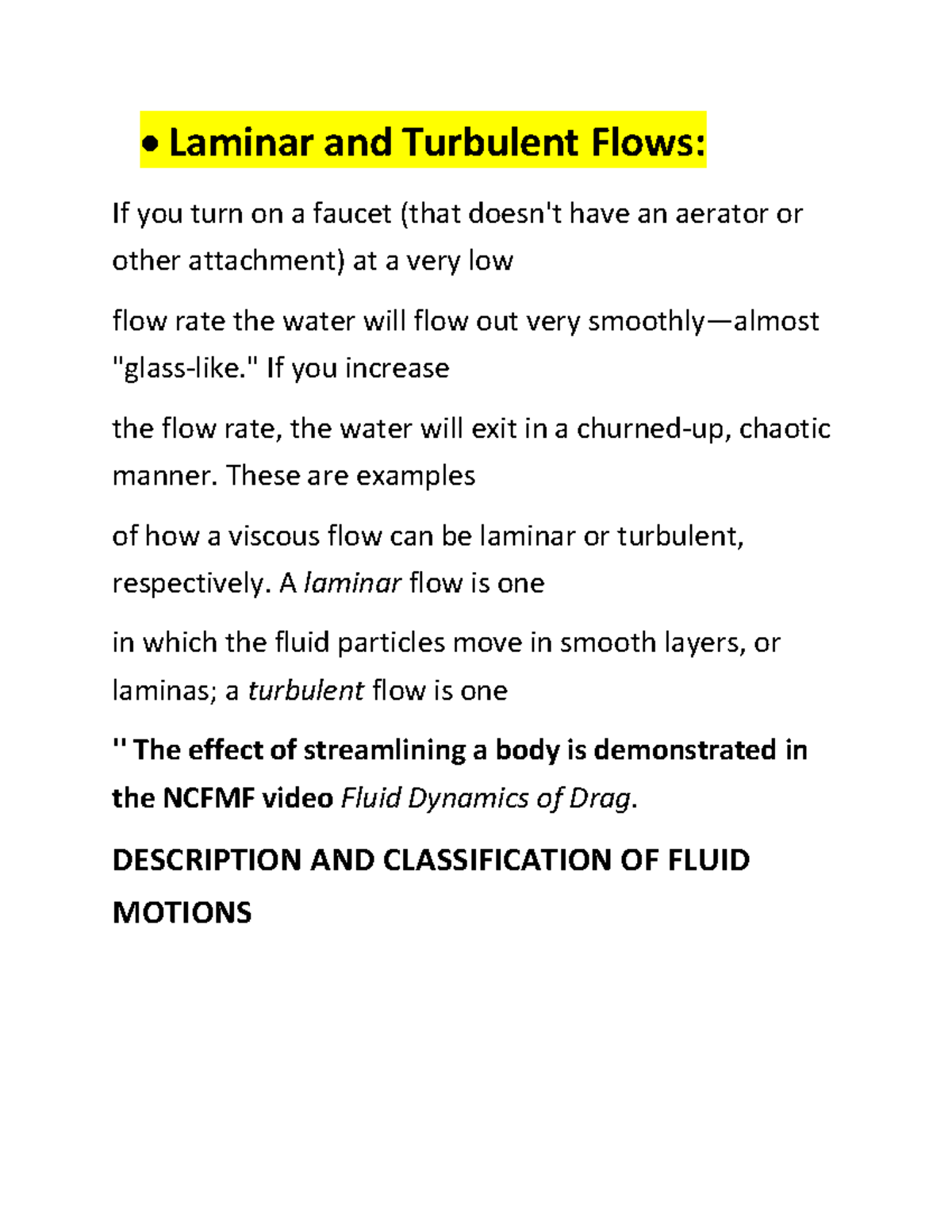 Laminar and Turbulent Flows - " If you increase the flow rate, the ...