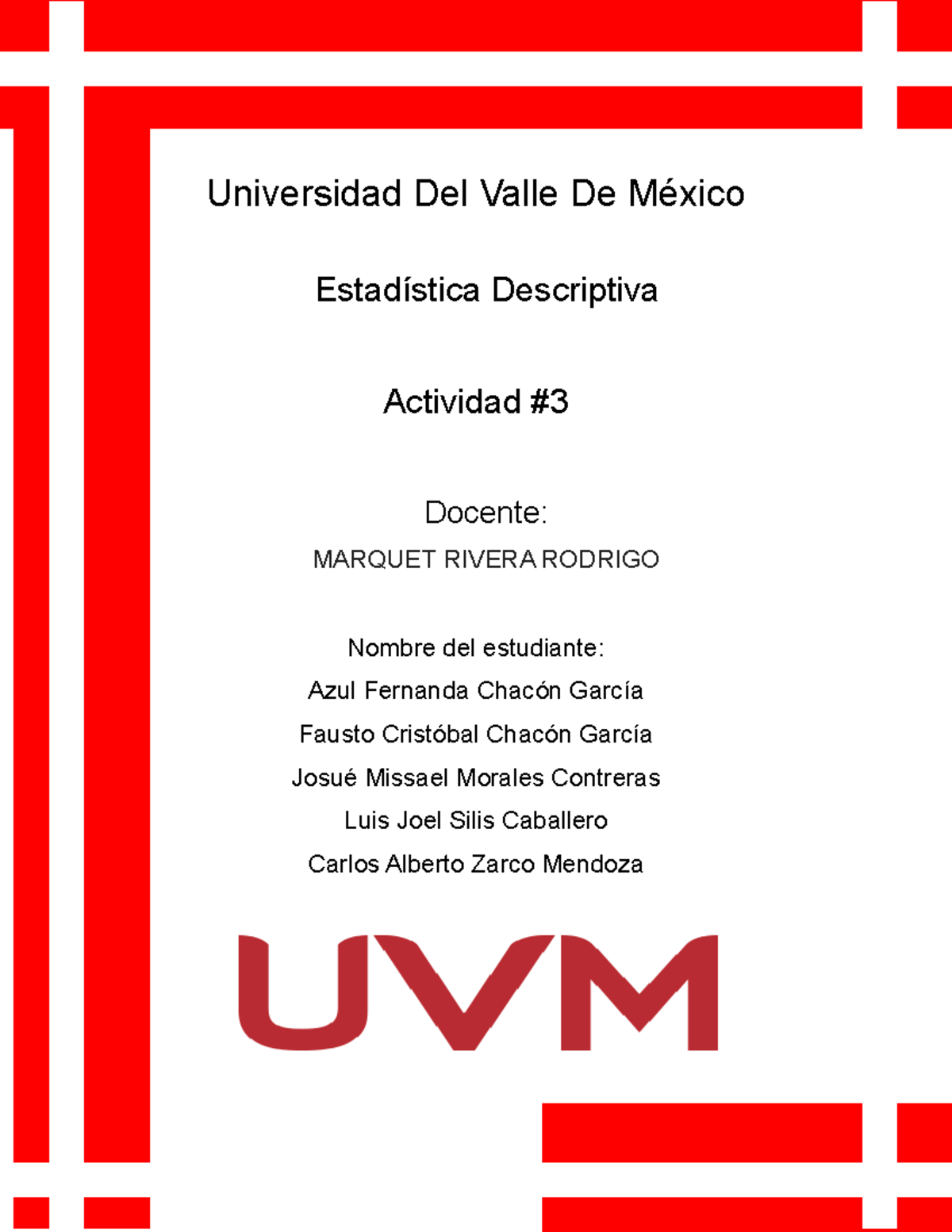 A3 Estadistica descriptiva Universidad Del Valle De México Estadística Descriptiva Actividad