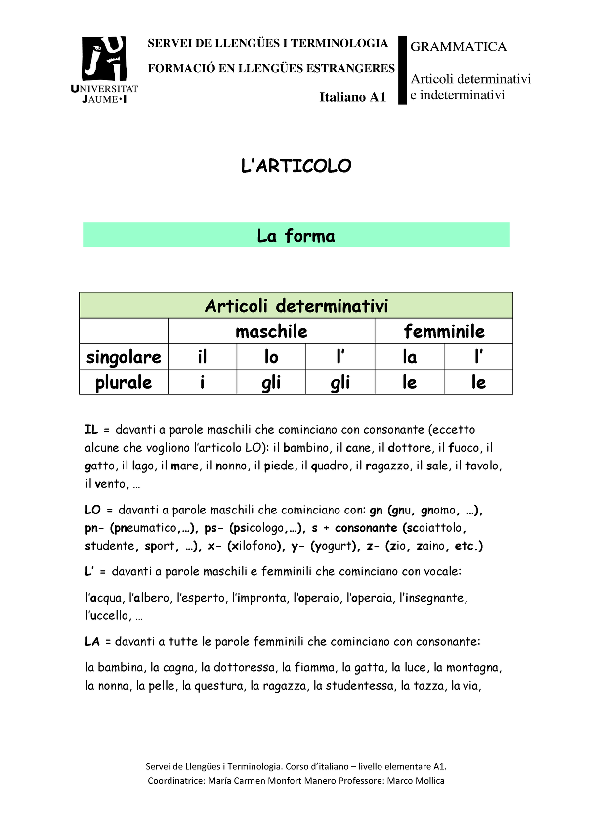 3. Grammatica - Articoli determinativi e indeterminativi - SERVEI DE  LLENGÜES I TERMINOLOGIA - Studocu