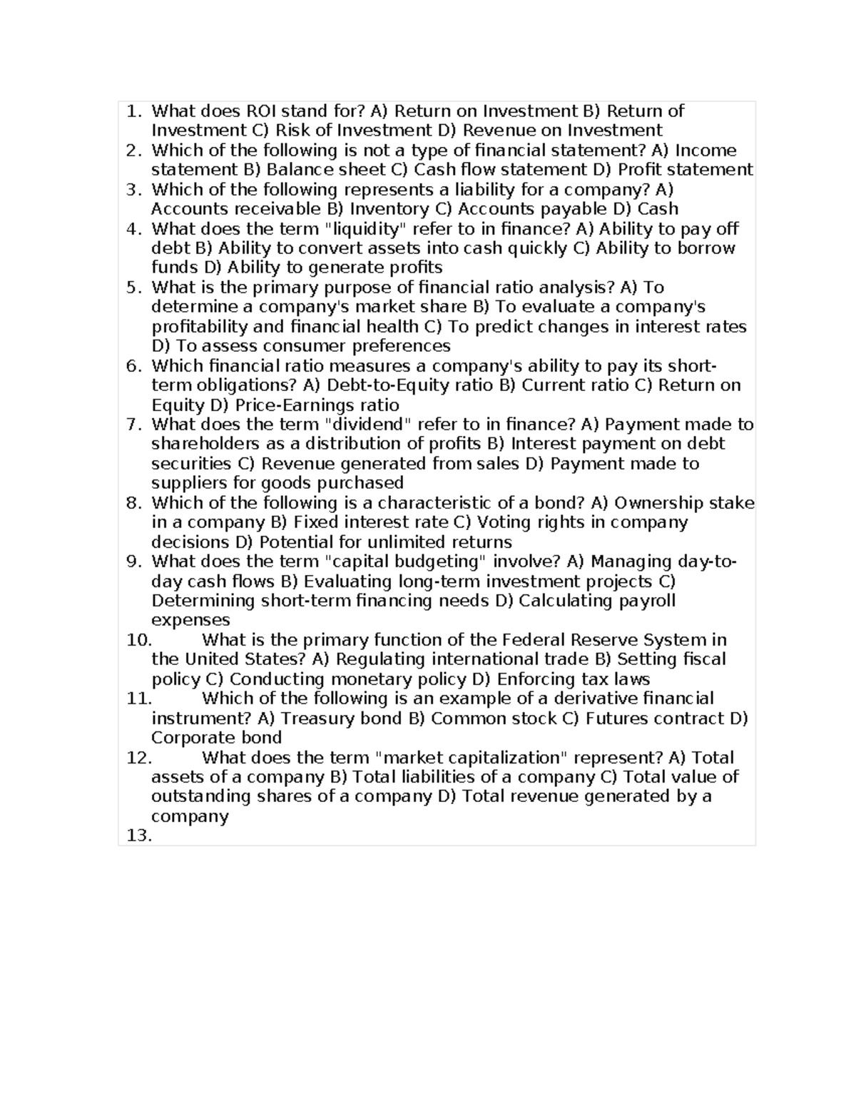 1 pracrive nhcfkom b What does ROI stand for? A) Return on