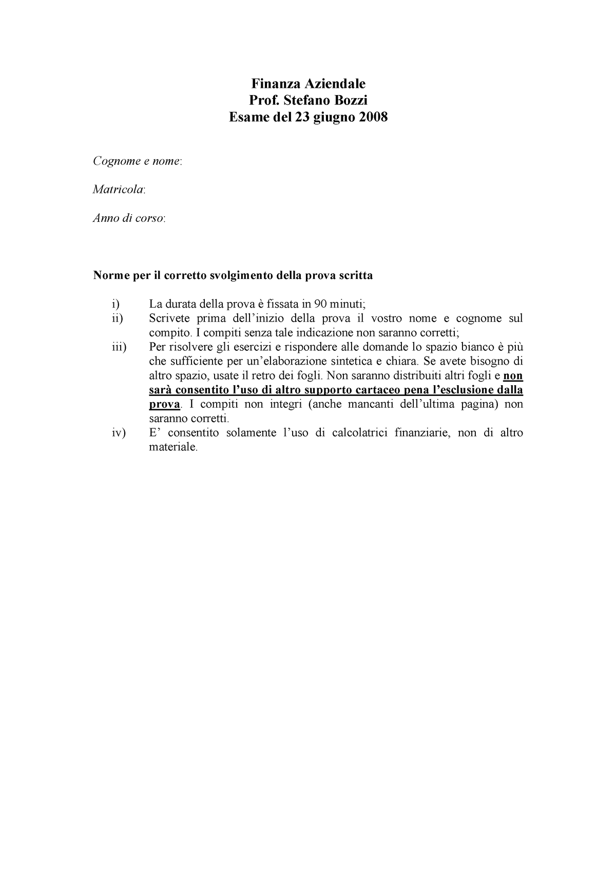 23 6 08 soluzione - Finanza Aziendale Prof. Stefano Bozzi Esame del 23  giugno 2008 Cognome e nome : - Studocu