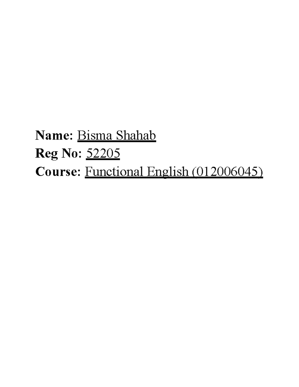 Eng Assign 1 - jjjj - Name: Bisma Shahab Reg No: 52205 Course: Functional  English (012006045) - StuDocu