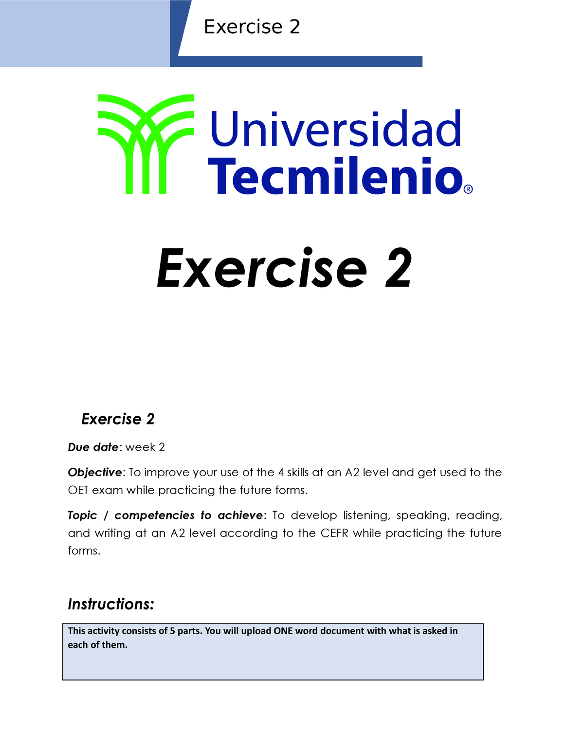 Exercise 2 - Excercise 2 - Exercise 2 Exercise 2 Due Date: Week 2 ...