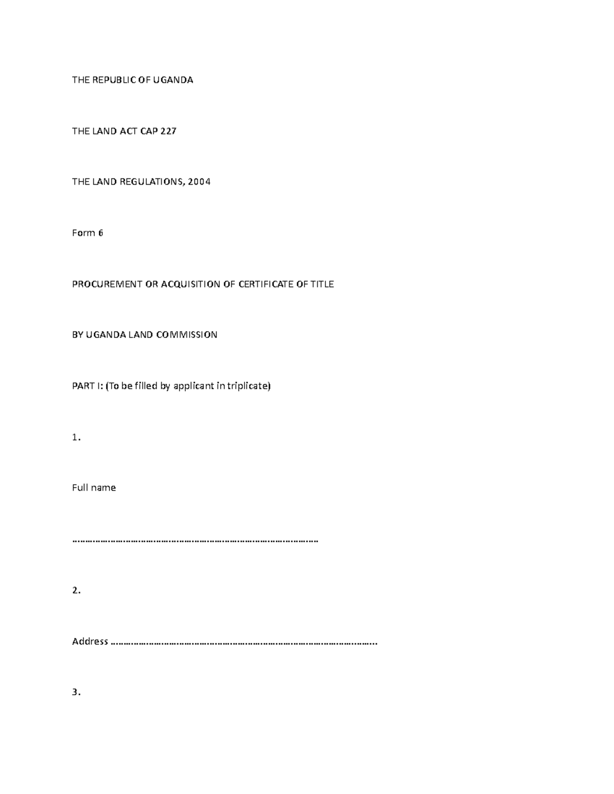 Certificate of title 2 THE REPUBLIC OF UGANDA THE LAND ACT CAP 227