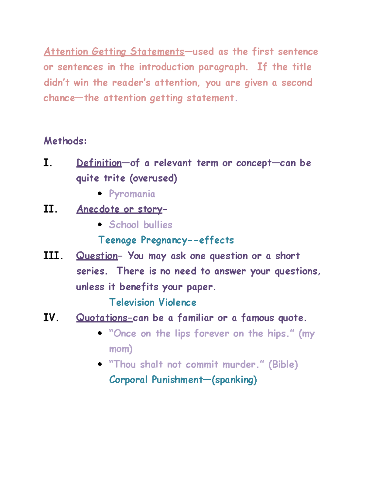 Attention Getting Statements Attention Getting Statements—used as the