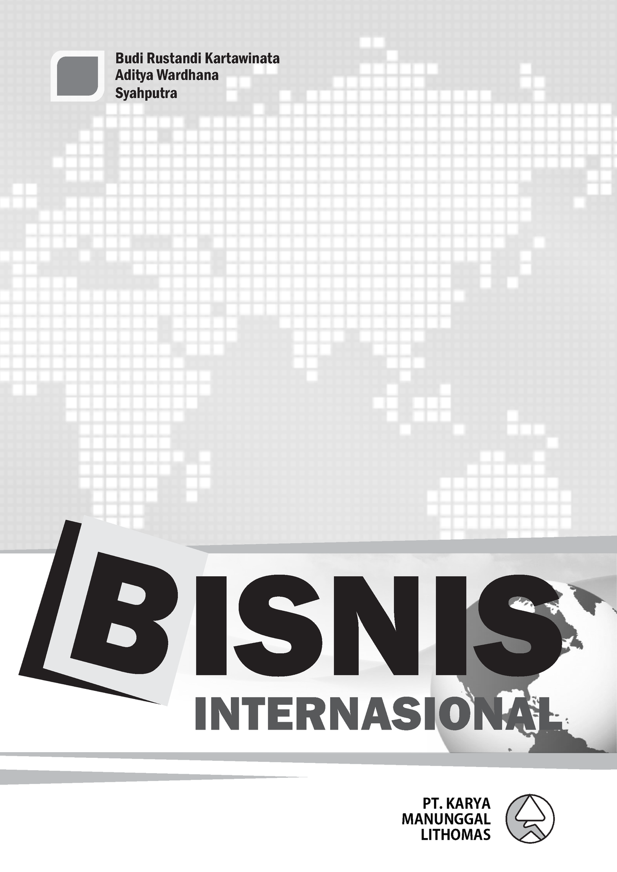 BUKU Bisnis Internasional - B ISNIS INTERNASIONAL PT. KARYA MANUNGGAL ...