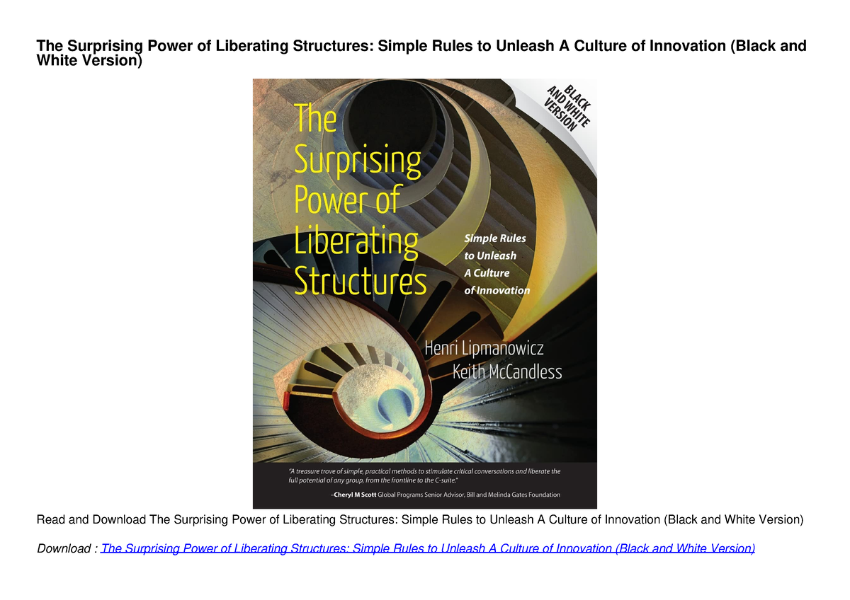 [READ DOWNLOAD] The Surprising Power Of Liberating Structures: Simple ...