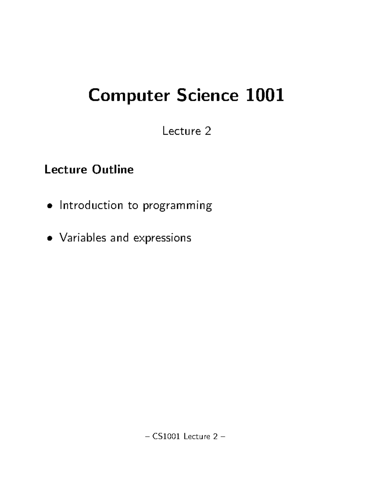 Lecture 02 - Computer Science 1001 Lecture 2 Lecture Outline ...