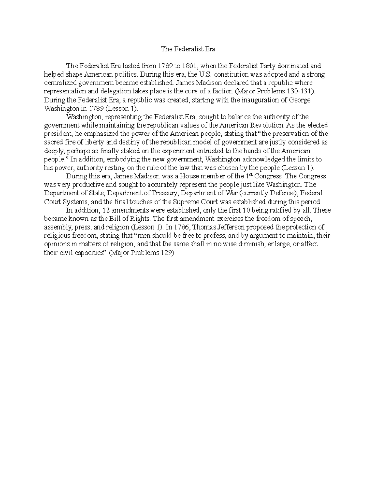 The Federalist Era The Federalist Era The Federalist Era lasted from